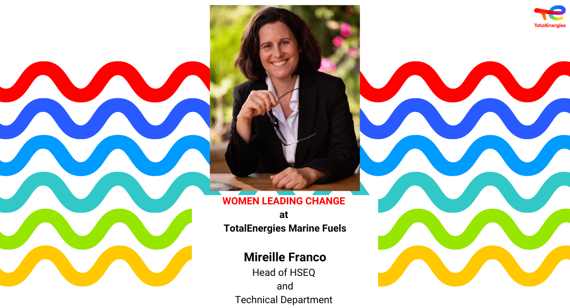 Women Leading Change at TotalEnergies Marine Fuels - Mireille Franco