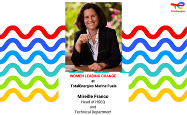 Women Leading Change at TotalEnergies Marine Fuels - Mireille Franco